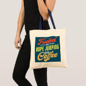 Gecompenseerd door Rope Jumping en Coffee Funny Ro Tote Bag (Voorkant (product))