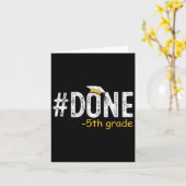 Gedaan 5e klas Afstuderen geschenken 5e klas 5e gr Kaart (Gele Bloem)