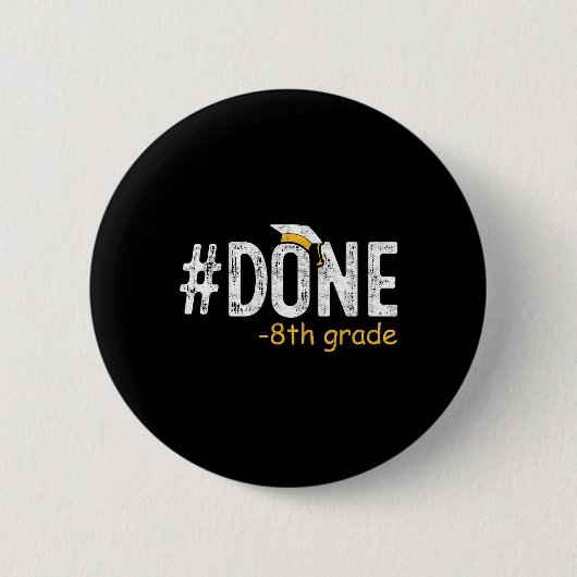 Gedaan 8e Grade Afstuderen Gifts 8e Graad 8e G Ronde Button 5,7 Cm (Voorkant)