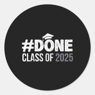 Gedaan CL van 2025 - Senior 2025 Afstuderen 25 Gra Ronde Sticker