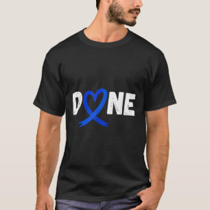 Gedaan laatste dag van bestraling Chemo Colon Canc T-shirt