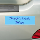 Gedachten Creëren Dingen Bumpersticker (Op auto)