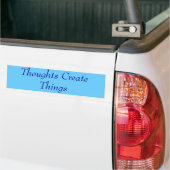 Gedachten Creëren Dingen Bumpersticker (Op Truck)