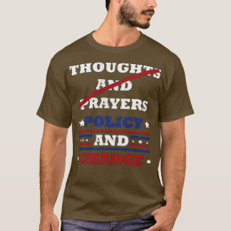 Gedachten en gebeden Beleid en Verander Bold Polit T-shirt