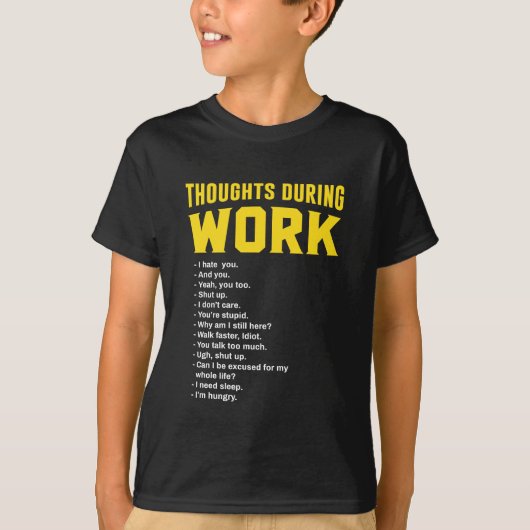 Gedachten tijdens het werk t-shirt (Voorkant)