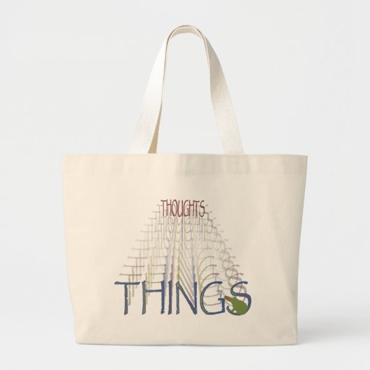 Gedachten worden dingen grote tote bag (Voorkant)