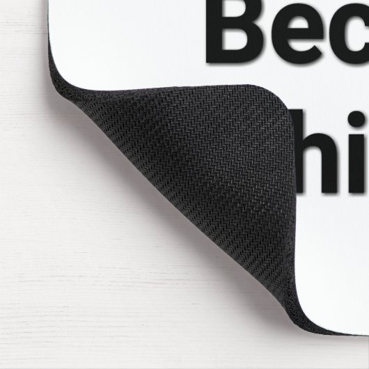 Gedachten worden dingen! Muismat (Hoek)