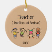 Gedateerde leraar en Intellectueel Badass Quote Keramisch Ornament (Voorkant)