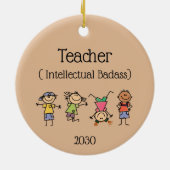Gedateerde leraar en Intellectueel Badass Quote Keramisch Ornament (Achterkant)