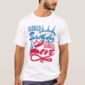 Gedeelde Birthday gedeelde liefde T-shirt (Voorkant)
