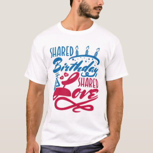 Gedeelde Birthday gedeelde liefde T-shirt
