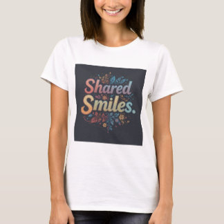 Gedeelde glimlach: Floral Bliss Typography Art T-shirt