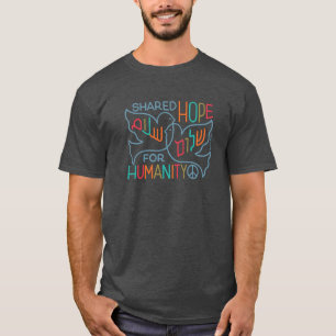 Gedeelde hoop op vrede voor de mensheid t-shirt