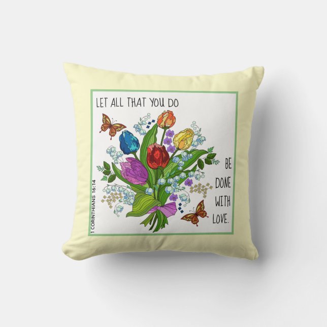 Gedekte bloemen w Verse van 1 Corinthians 16:14 Kussen (Voorkant)