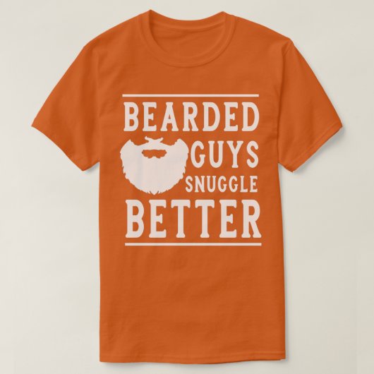 Gedekte jongens Snuggle Better Funny Beard Gift fo T-shirt (Design voorkant)