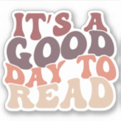 Gedempt veelkleurig Het is een goede dag om vinyl Sticker (Voorkant)