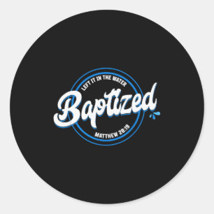 Gedoopte christen Doop Liet het in het water Ma Ronde Sticker