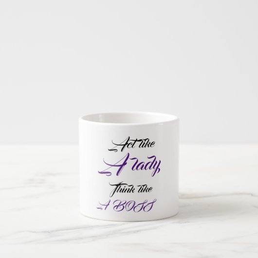 Gedraag je als een dame espresso kop (Voorkant)