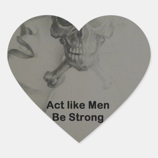 Gedraag je als Mannen, wees sterk Hart Sticker (Voorkant)