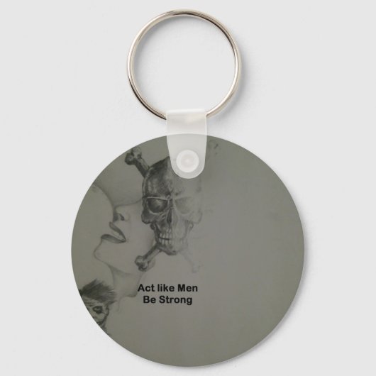 Gedraag je als Mannen, wees sterk Sleutelhanger (Voorkant)