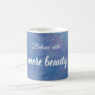 Gedraag je met meer inspirerend schoonheid koffiemok