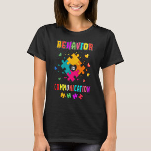 Gedrag Is Communicatie Autisme Bewustzijn Strijder T-shirt