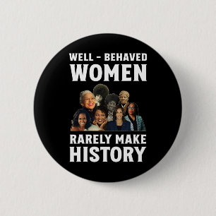 - Gedrag vrouwen zelden geschiedenis Kamala Harris Ronde Button 5,7 Cm