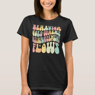 Gedrag waarbij de versterking ABA-Mannen stroomt T-shirt