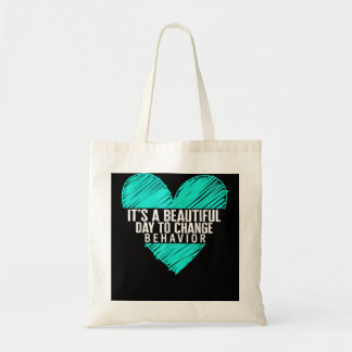 Gedragsanalist Het is een mooie dag om te verander Tote Bag