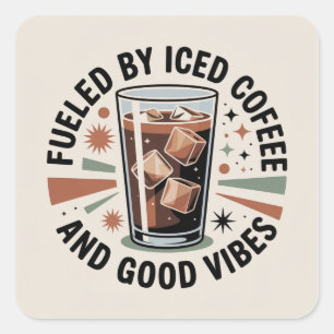 Gedreven door ijskoude koffie en goede vibes vierkante sticker