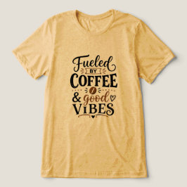 Gedreven door koffie en goede vibes Tri-Blend shirt