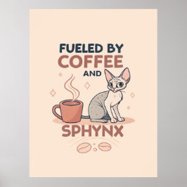 Gedreven door koffie en Sphynx-katkunst Poster