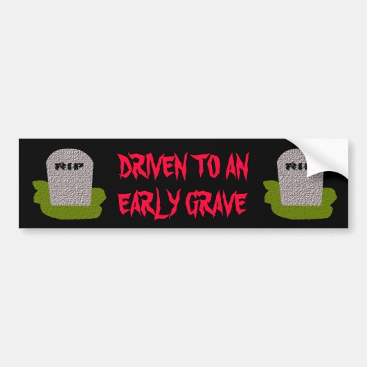Gedroogd naar een vroege graaf Bumpersticker (Voorkant)