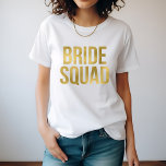 Gedrukt Goud "Bruid Squad" Bruidsmeisjes T-shirt<br><div class="desc">Cool en trendy bruids feestontwerp.</div>