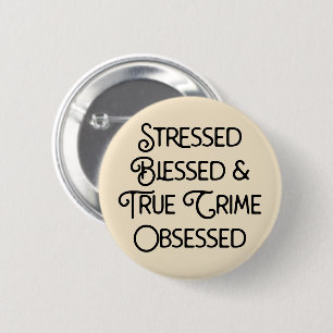 Gedrukte Gezegelde en True Crime geobsedeerd Ronde Button 5,7 Cm