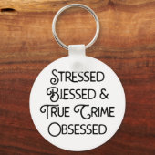 Gedrukte Gezegelde en True Crime geobsedeerd Sleutelhanger (Voorkant)