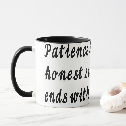 Geduld begint en eindigt met mok (Met donut)