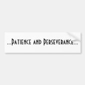 Geduld en doorzettingsvermogen bumpersticker (Voorkant)