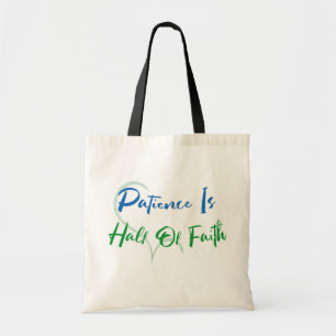 Geduld is de helft van het geloof Spirituele hart Tote Bag