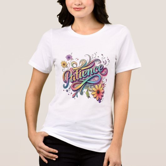 Geduld – Levendig handgetekende typografie T-shirt (Voorkant)