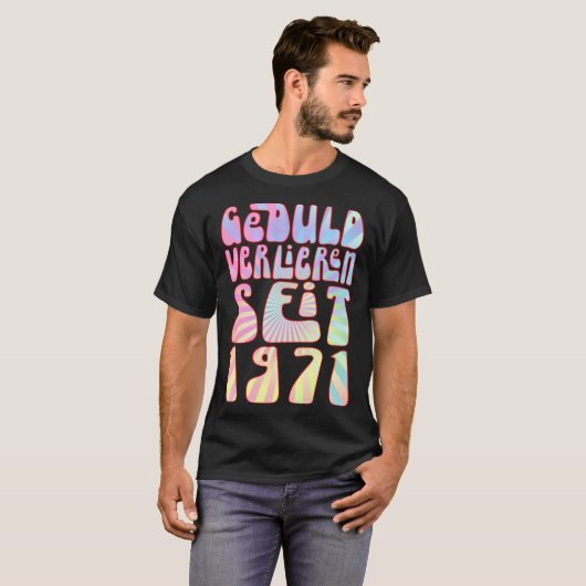Geduld Verlieren Seit 1971 52 Jahre Alter Geburtst T-shirt (Voorkant volledig)