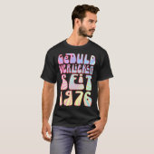 Geduld Verlieren Seit 1976 47 Jahre Alter Geburtst T-shirt (Voorkant volledig)