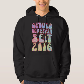 Geduld Verlieren Seit 2016 7 Jahre Alter Geburtsta Hoodie