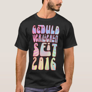 Geduld Verlieren Seit 2016 7 Jahre Alter Geburtsta T-shirt