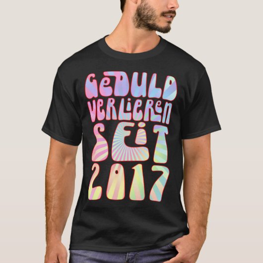 Geduld Verlieren Seit 2017 6 Jahre Alter Geburtsta T-shirt (Voorkant)