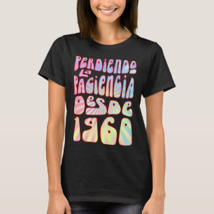 Geduld Verliezen Sinds 1960 63 Verjaardag T-shirt