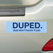 GEDUPEERD. Ik weet het gewoon nog niet. Bumpersticker (Op auto)