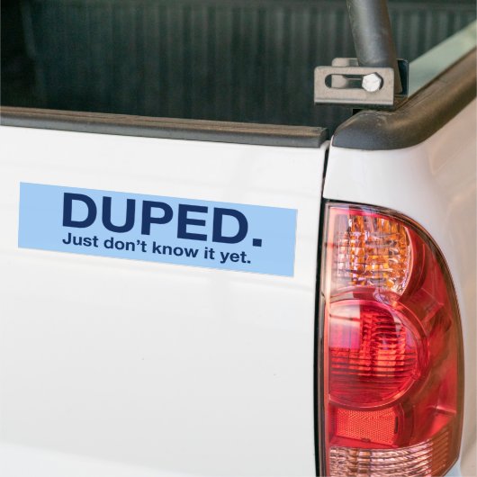 GEDUPEERD. Ik weet het gewoon nog niet. Bumpersticker (Op Truck)