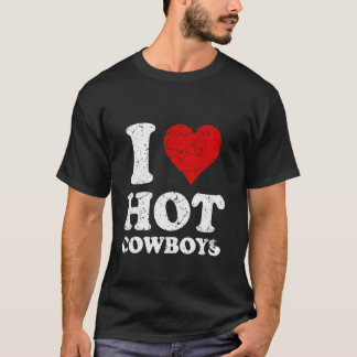 Gedurfde Ik Hou Van Hete Cowboys T-shirt