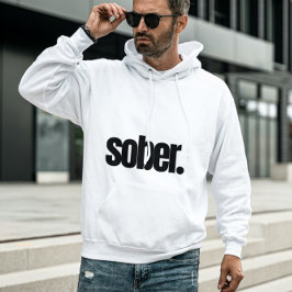 Gedurfde nuchterheid, een zelfverzekerde nuchtere hoodie